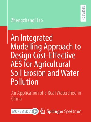 cover image of An Integrated Modelling Approach to Design Cost-Effective AES for Agricultural Soil Erosion and Water Pollution